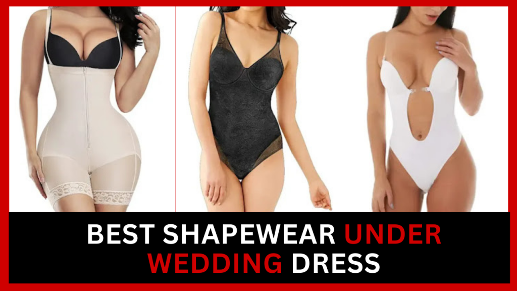 Best Shapewear Under Wedding Dress