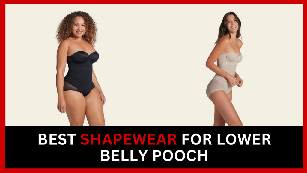 Best Shapewear For Lower Belly Pooch