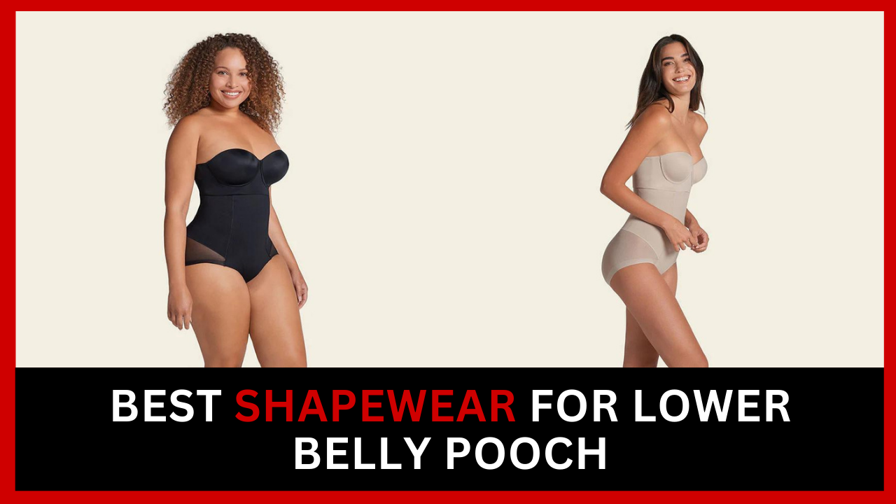 Best Shapewear For Lower Belly Pooch