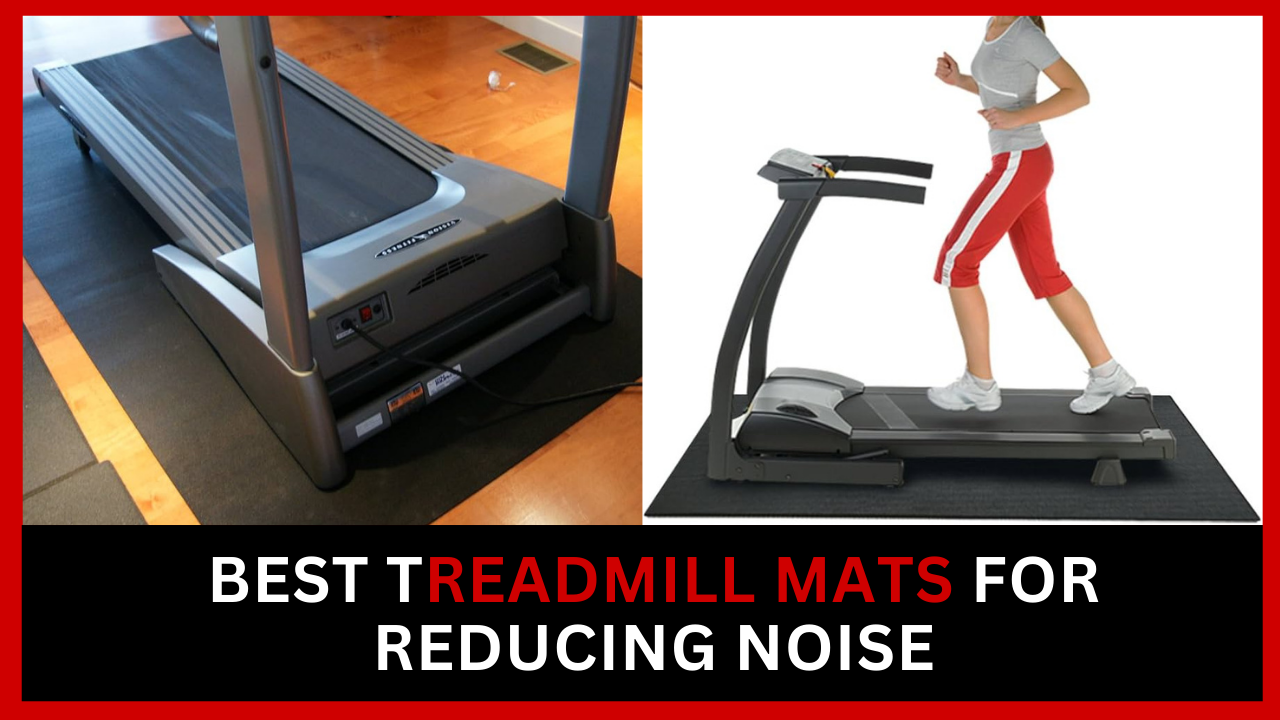 Best Treadmill Mats For Reducing Noise