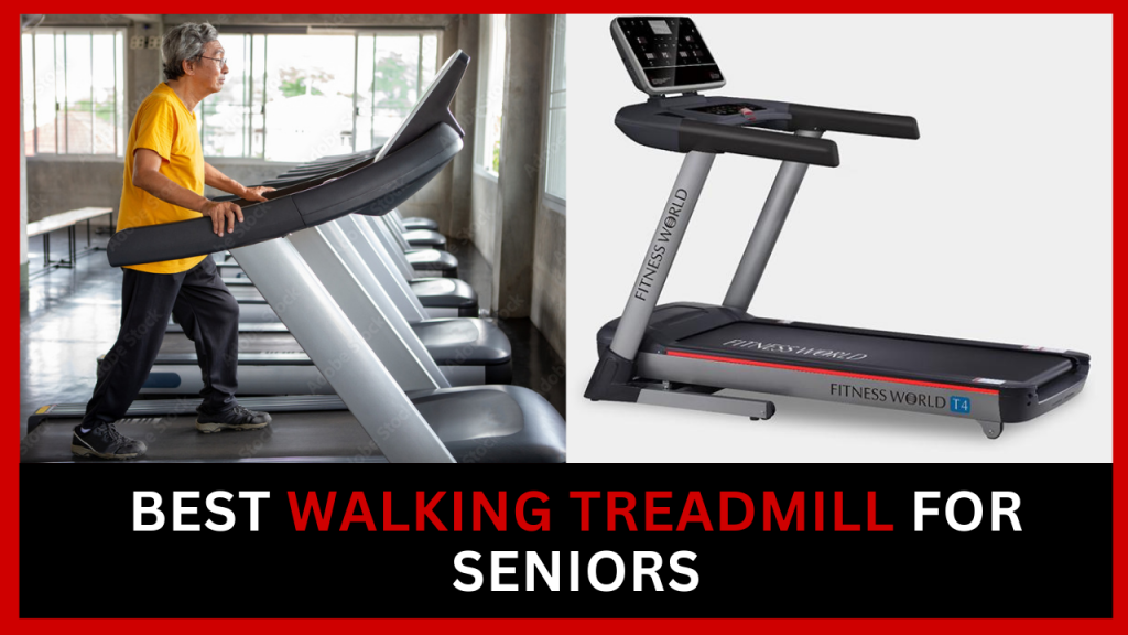 Best Walking Treadmill For Seniors