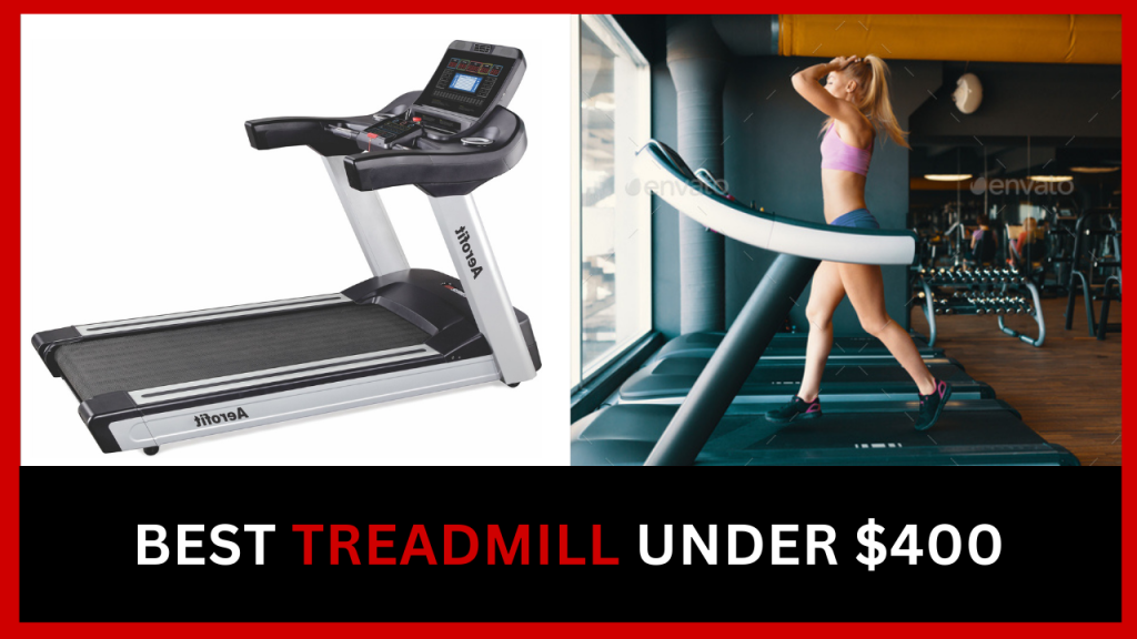 Best Treadmill Under $400