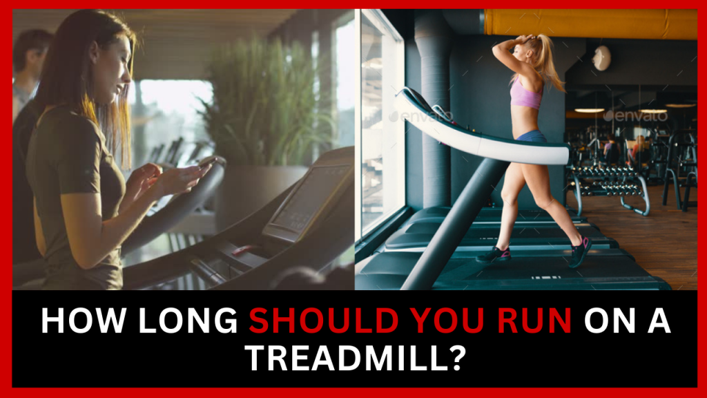 How Long Should You Run on a Treadmill