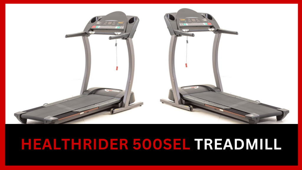 Healthrider 500sel Treadmill