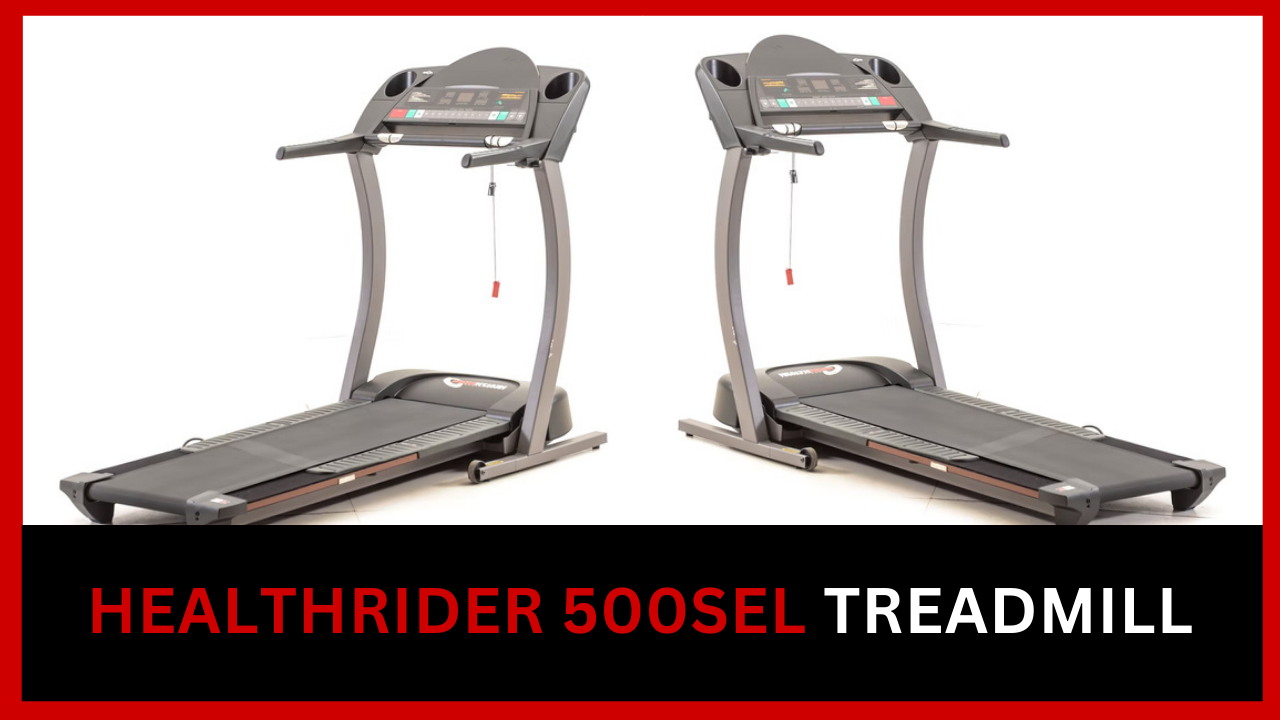 Healthrider 500sel Treadmill