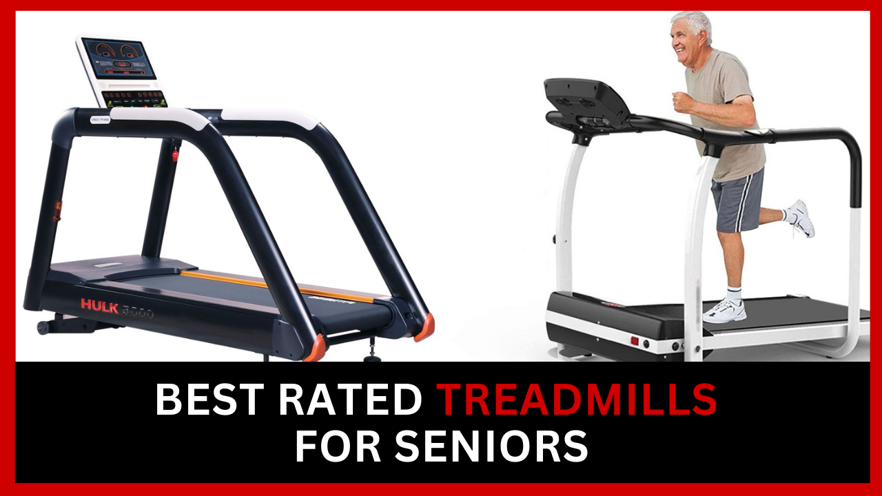 Best Rated Treadmills For Seniors