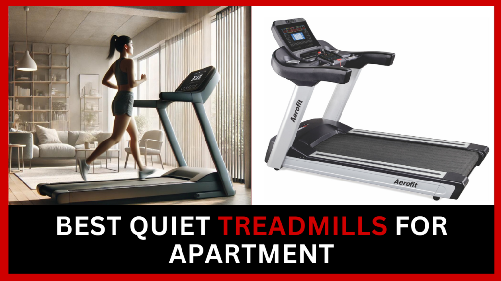 Best Quiet Treadmills for Apartment