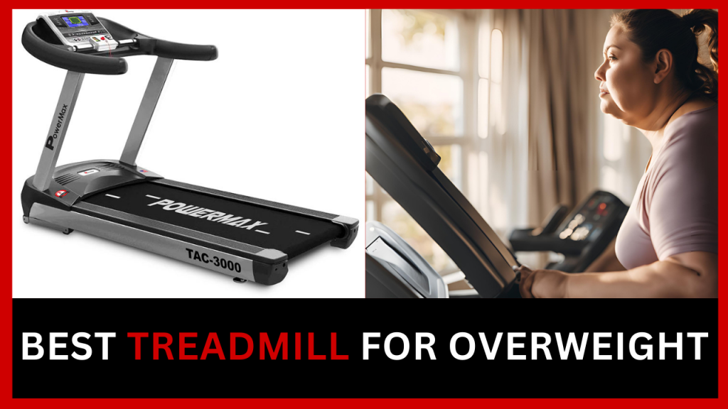 Best Treadmill For Overweight