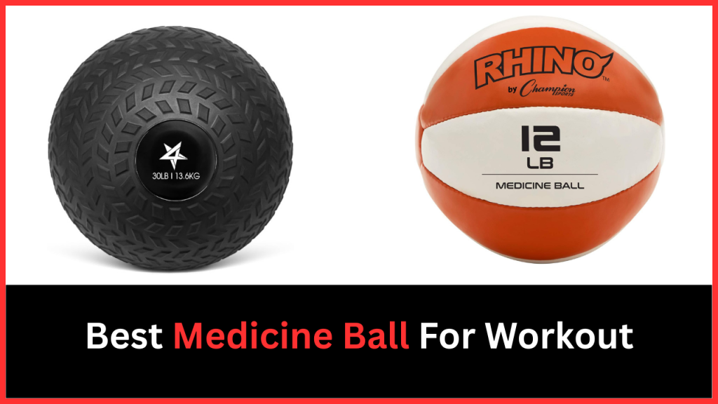 Best Medicine Ball For Workout