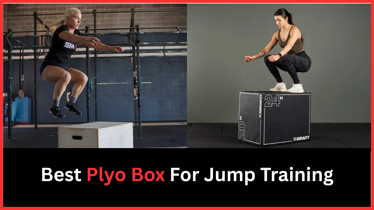 Best Plyo Box For Jump Training