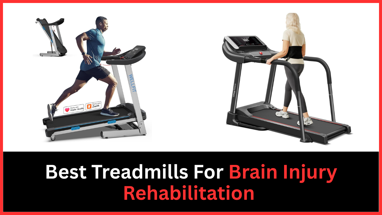 Best Treadmills For Brain Injury Rehabilitation