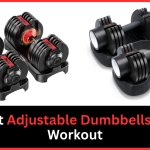 Best Adjustable Dumbbells For Workout