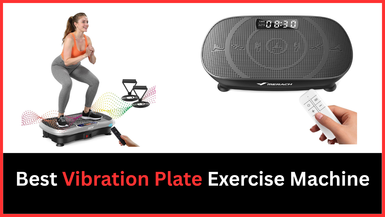 best vibration plate exercise machine