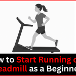 How to Start Running on a Treadmill as a Beginner