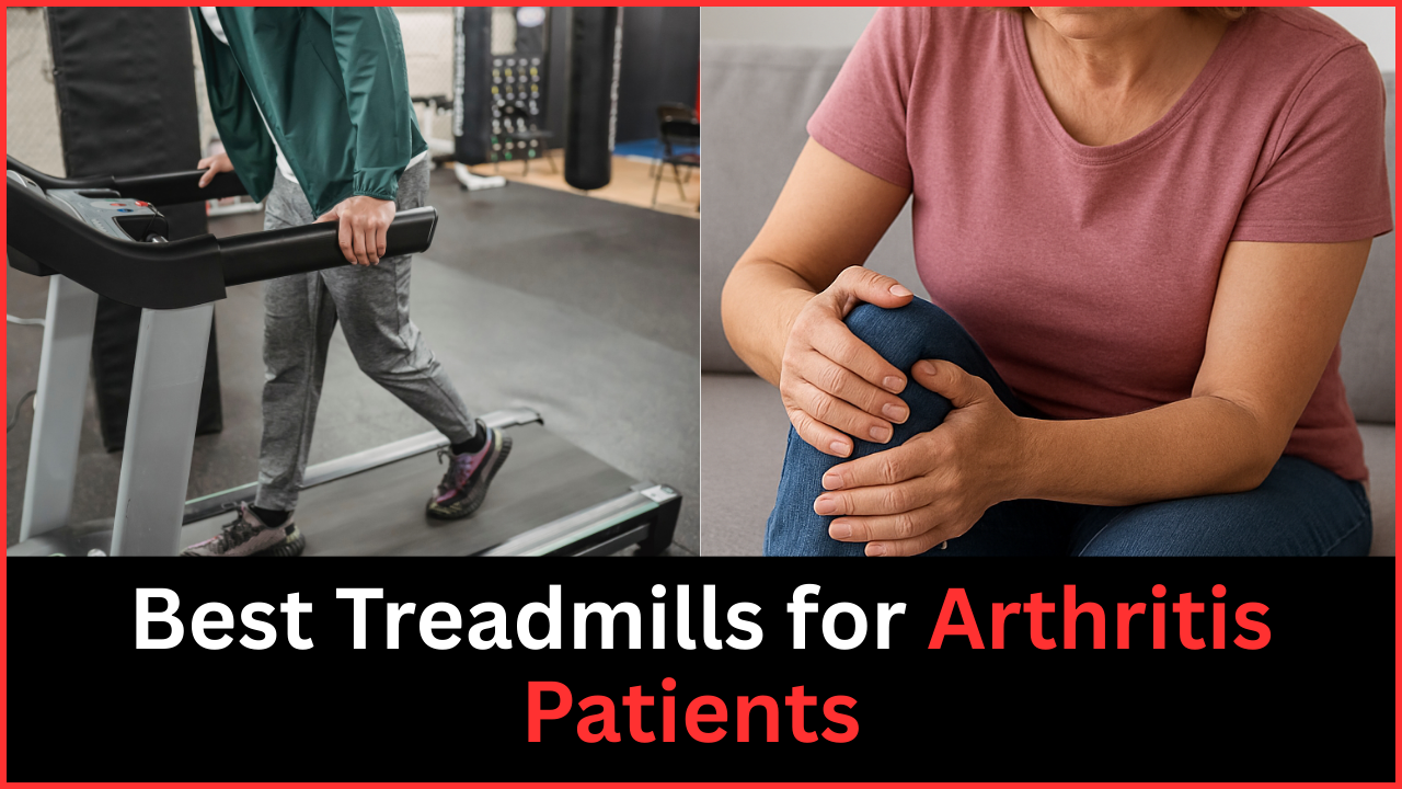 Best treadmills for arthritis patients