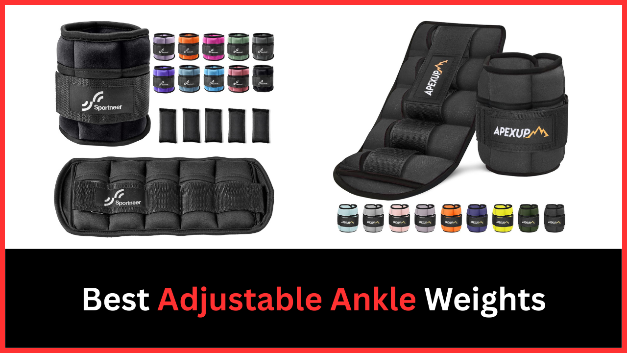 Best Adjustable Ankle Weights
