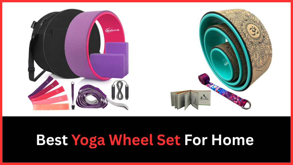 Best Yoga Wheel Set For Home